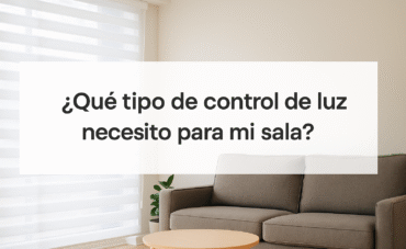 👉 ¿Qué tipo de control de luz necesito para mi sala?